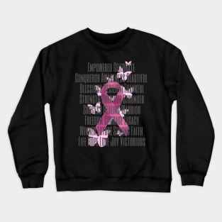 Breast Cancer Ribbon with Encouraging Words Crewneck Sweatshirt